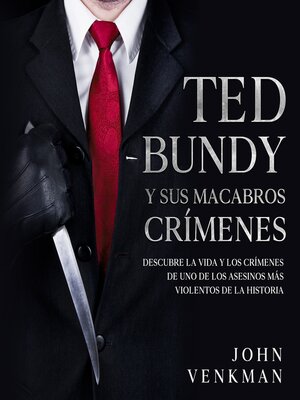 cover image of Ted Bundy y sus Macabros Crímenes